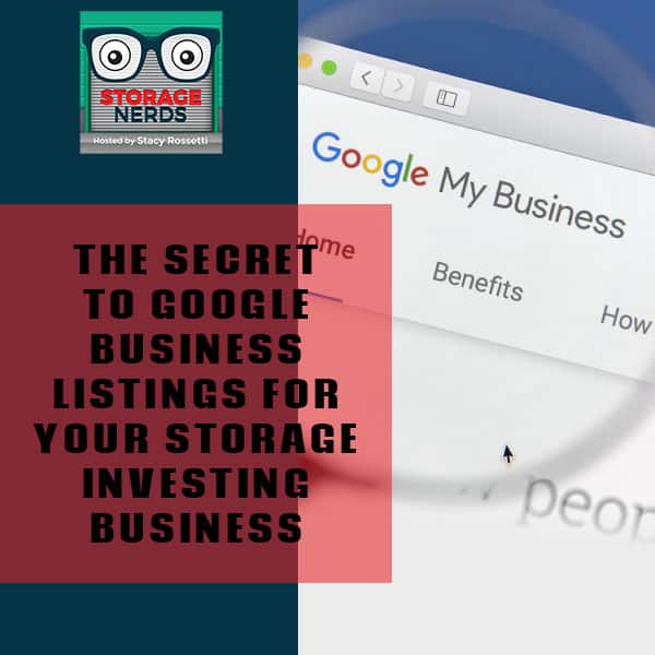 The Secret To Google Business Listings For Your Storage Investing Business
