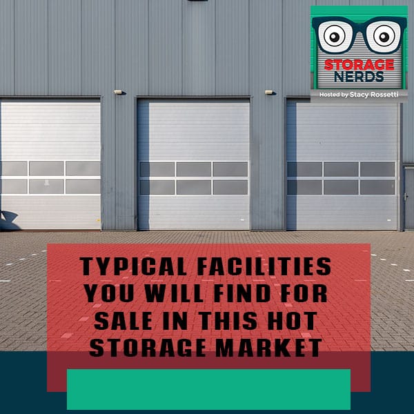 Typical Facilities You Will Find For Sale In This Hot Storage Market