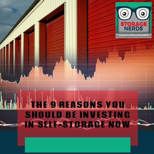 The 9 Reasons You Should Be Investing In Self-Storage Now