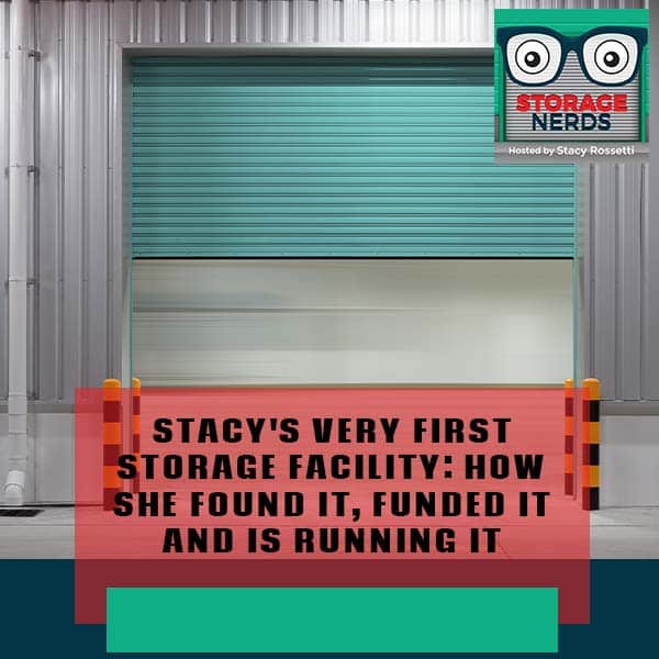 Stacy’s Very First Storage Facility: How She Found It, Funded It And Is Running It