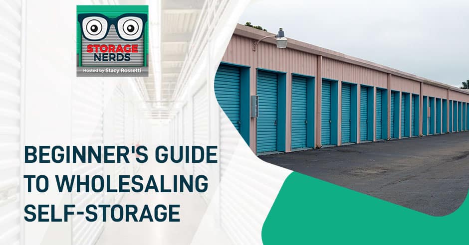 STN 49 | Wholesaling Self Storage