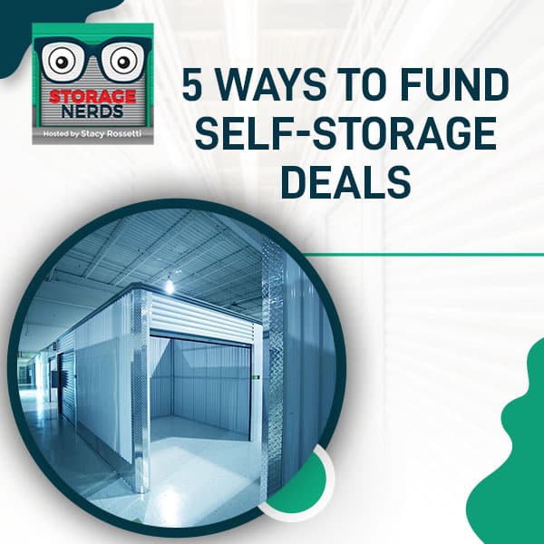 5 Ways To Fund Self-Storage Deals