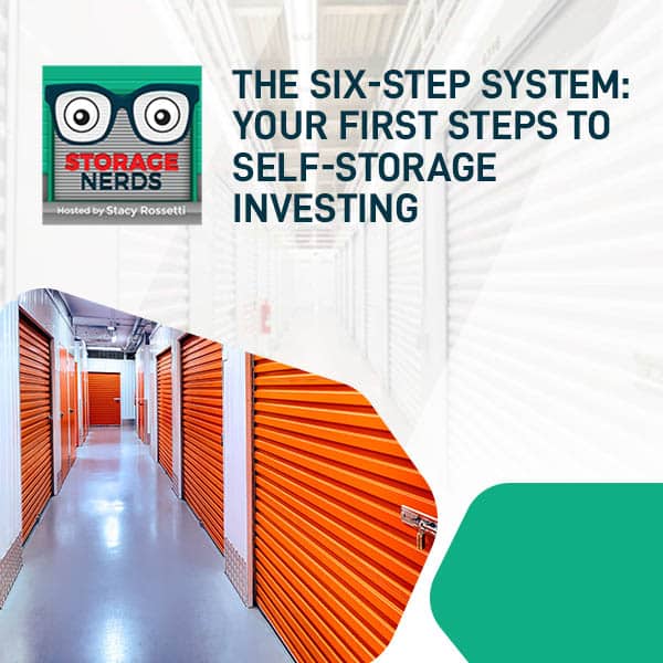 The Six-Step System: Your First Steps To Self-Storage Investing
