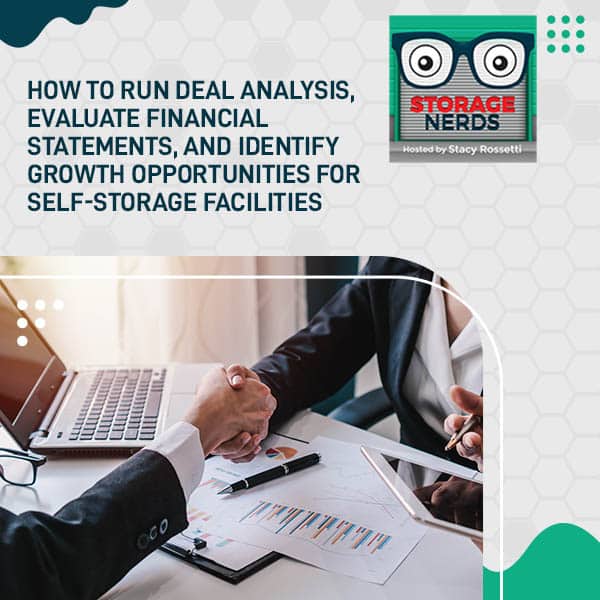 How To Run Deal Analysis, Evaluate Financial Statements, And Identify Growth Opportunities For Self-Storage Facilities