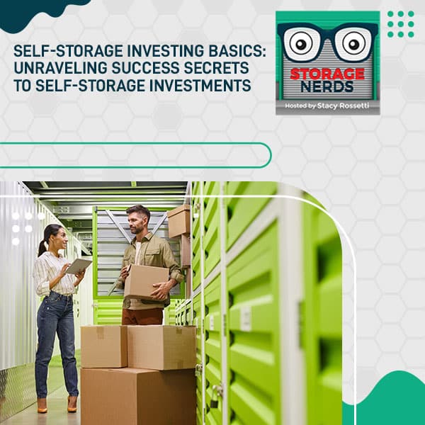 Self-Storage Investing Basics: Unraveling Success Secrets To Self-Storage Investments