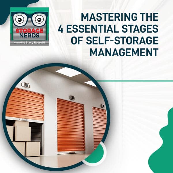 Mastering The 4 Essential Stages Of Self-Storage Management