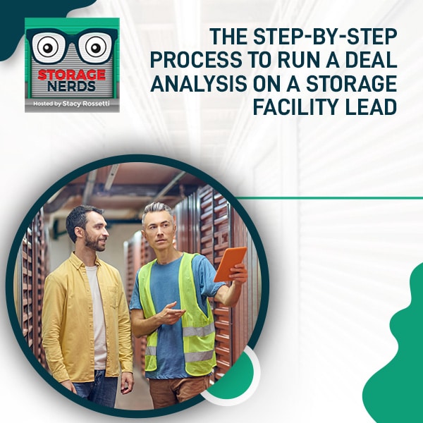 The Step-By-Step Process To Run A Deal Analysis On A Storage Facility Lead