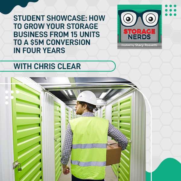 Student Showcase: How To Grow Your Storage Business From 15 Units To A $5m Conversion In Four Years With Chris Clear