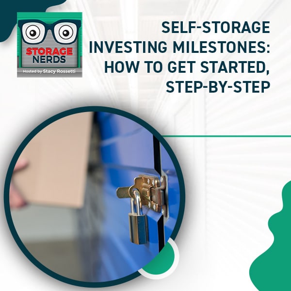 Self-Storage Investing Milestones: How To Get Started, Step-by-Step