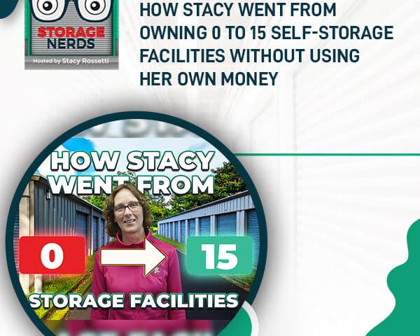 How Stacy Went From Owning 0 To 15 Self-Storage Facilities Without Using Her Own Money